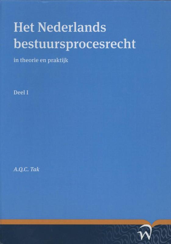 Omslag van Het Nederlands bestuursprocesrecht in theorie en praktijk