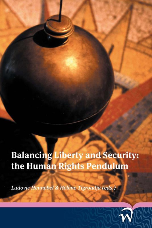 Omslag van Balancing liberty and security: the human rights pendulum