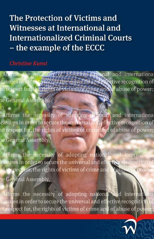 Omslag van The Protection of Victims and Witnesses at International and Internationalized Criminal Courts - the example of the ECCC