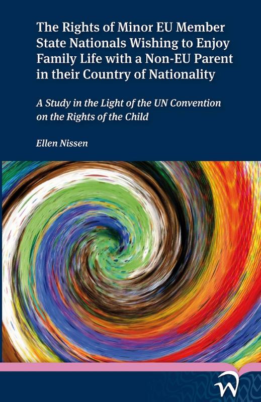 Omslag van The right of minor EU member state nationals wishing to enjoy family life with a Non-EU parent in their country of nationality