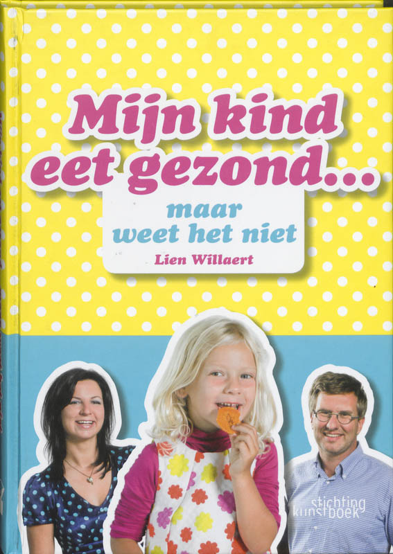 Omslag van Mijn kind eet gezond... maar weet het niet