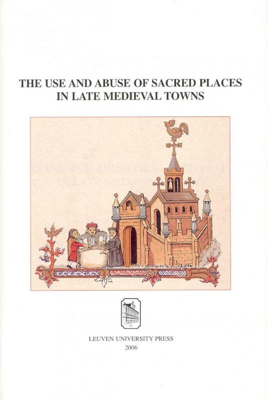 Omslag van Use & Abuse of Sacred Places in Late Medieval Towns