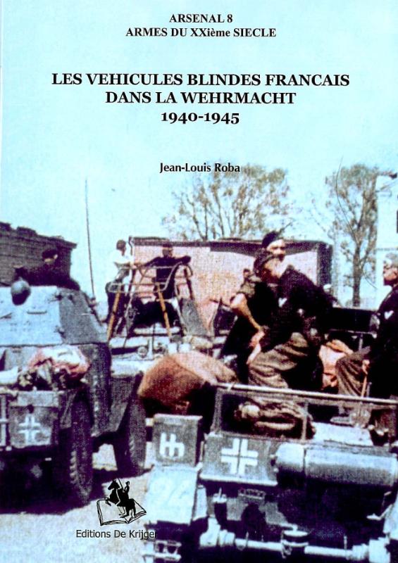 Omslag van Les vehicules blindes francais dans la Wehrmacht 1940-1945