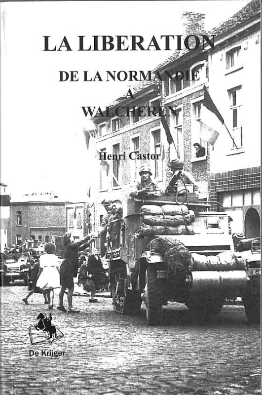 Omslag van La liberation 1944 de Normandie a l ile de Walcheren