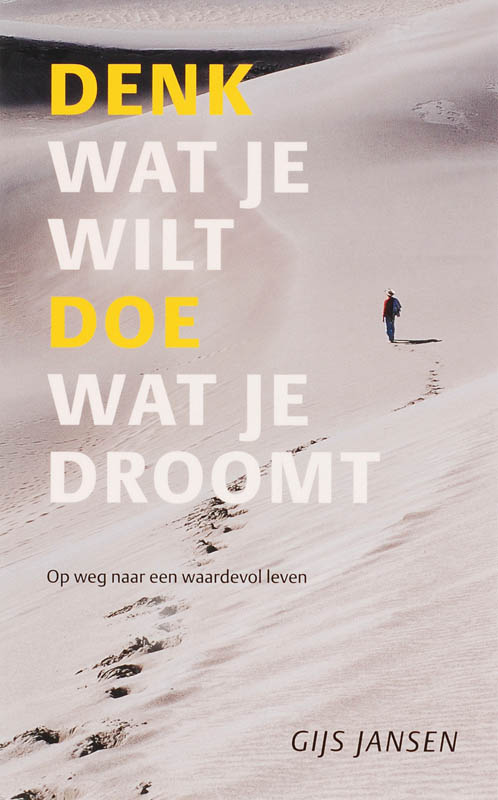 Omslag van Denk wat je wilt, doe wat je droomt