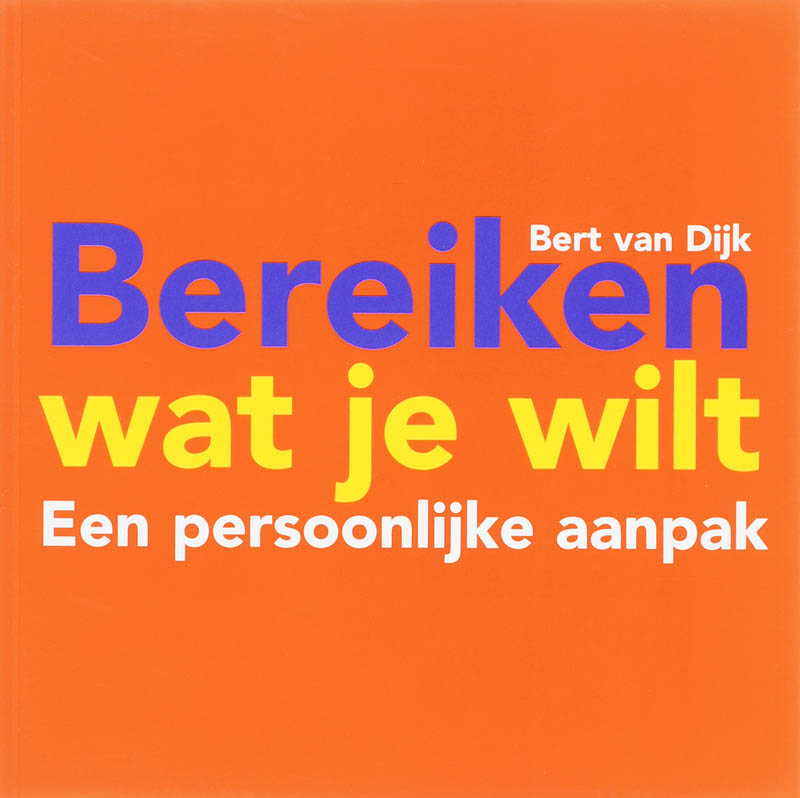 Omslag van Bereiken wat je wilt