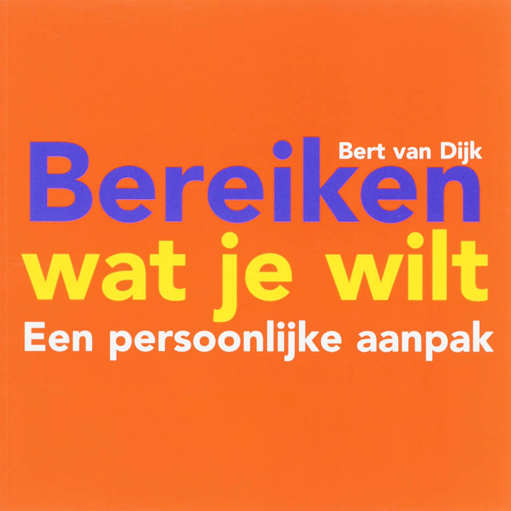 Omslag van Bereiken wat je wilt