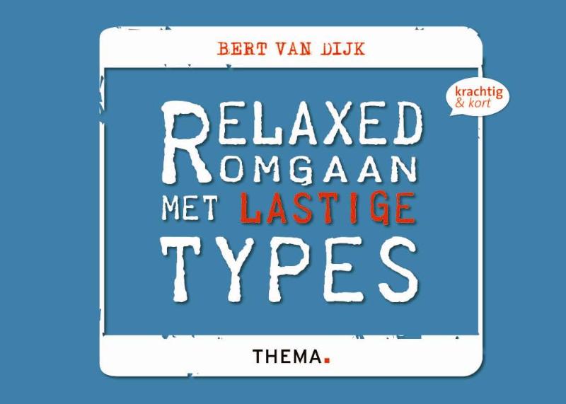 Omslag van Relaxed omgaan met lastige types