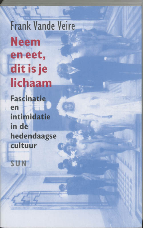 Omslag van Neem en eet, dit is je lichaam