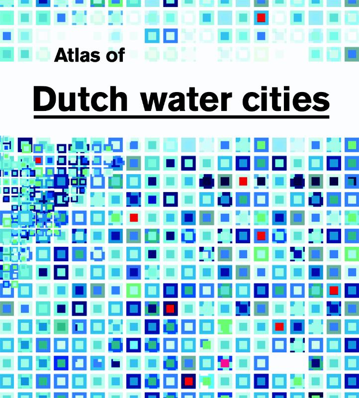 Omslag van Atlas of Dutch Water Cities