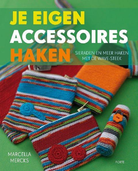 Omslag van Je eigen accessoires haken