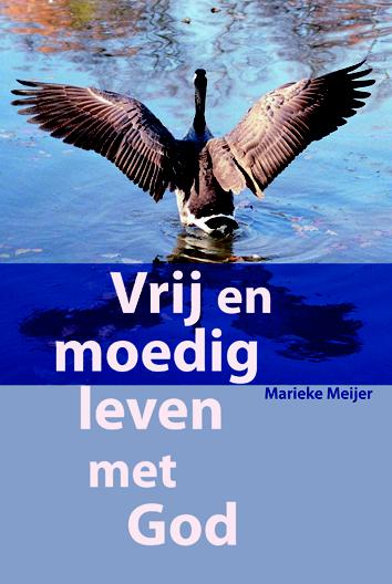 Omslag van Vrij en moedig leven met God