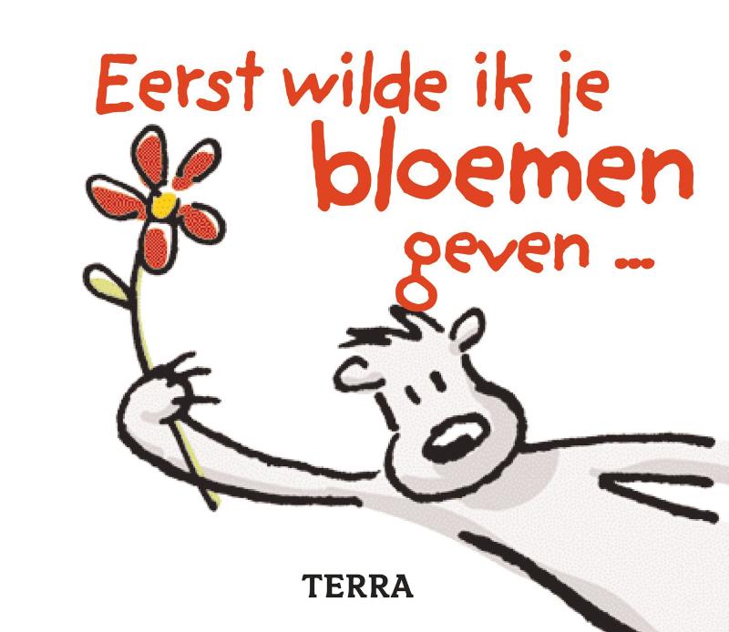 Omslag van Eerst wilde ik je bloemen geven