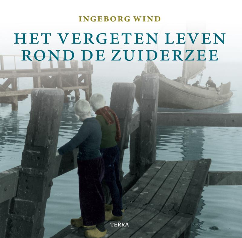 Omslag van Het vergeten leven rond de Zuiderzee