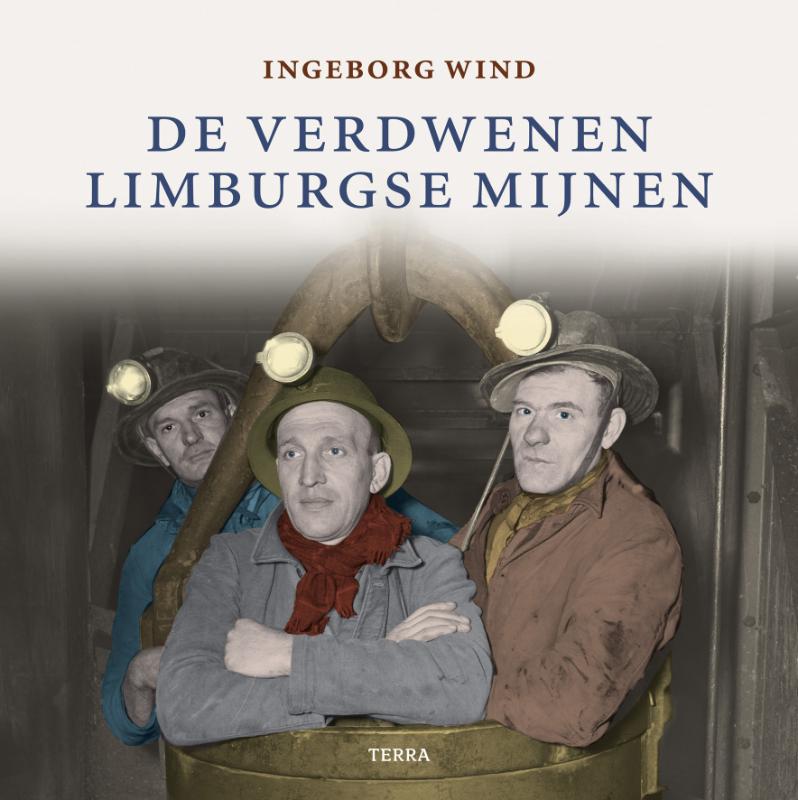 Omslag van De verdwenen Limburgse mijnen