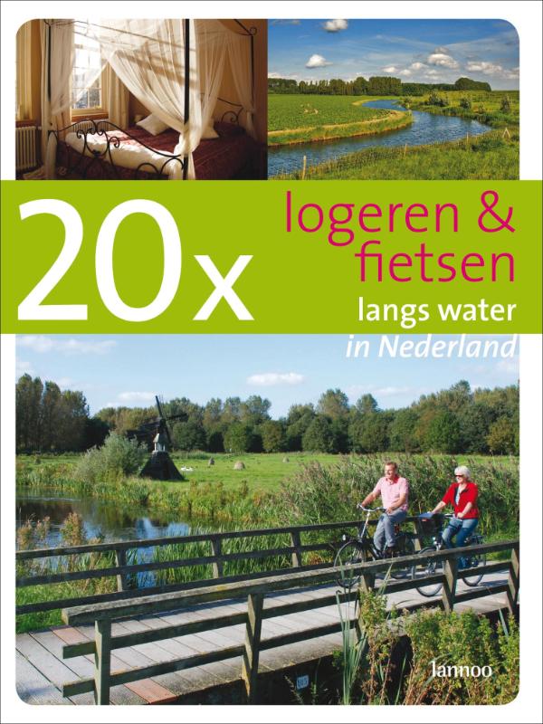 Omslag van 20 x logeren & fietsen langs water in Nederland