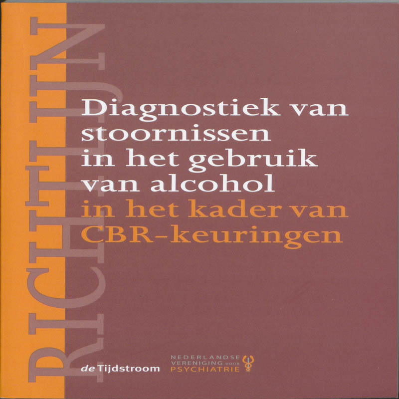 Omslag van Richtlijn diagnostiek van stoornissen in het gebruik van alcohol in het kader van CBR-keuringen