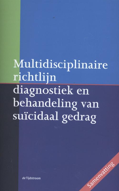 Omslag van Multidisciplinaire richtlijn diagnostiek en behandeling van suïcidaal gedrag