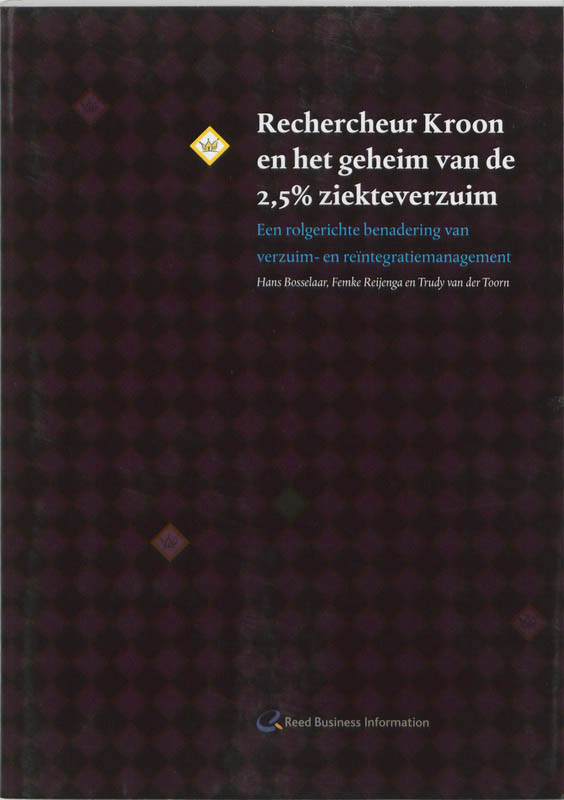Omslag van Rechercheur Kroon en het geheim van de 2,5 % ziekteverzuim