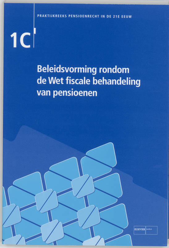 Omslag van Beleidsvorming rond de Wet fiscale behandeling van pensioenen en Wet VPL
