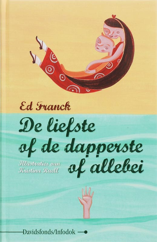 Omslag van De liefste of de dapperste of allebei