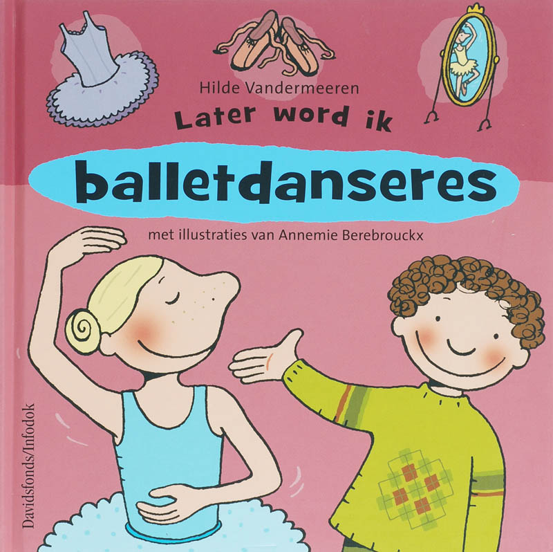 Omslag van Later word ik ... balletdanseres