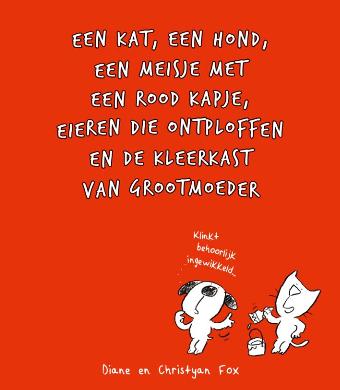 Omslag van Een kat, een hond, een meisje met een rood kapje, eieren die ontploffen en de kleerkast van grootmoeder