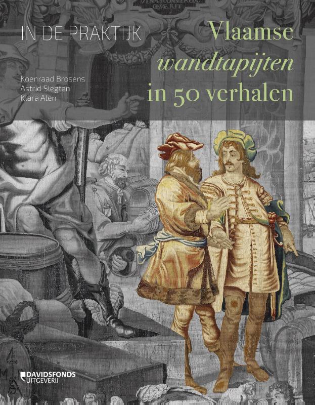 Omslag van In de praktijk. Vlaamse wandtapijten in 50 verhalen