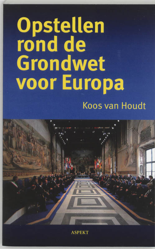 Omslag van Opstellen rond de Grondwet voor Europa