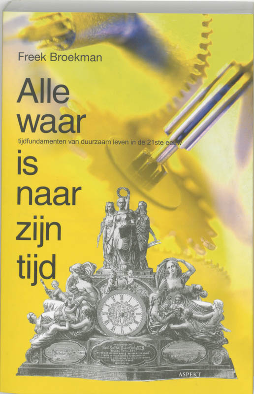 Omslag van Alle waar is naar zijn tijd