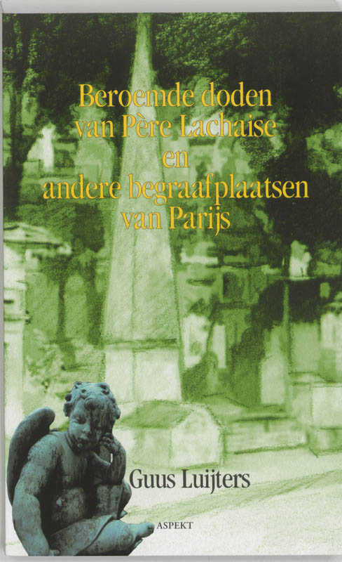 Omslag van Beroemde doden van Pere Lachaise en andere Parijse begraafplaatsen