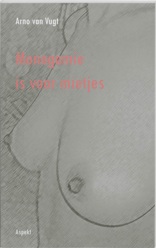 Omslag van Monogamie is voor mietjes