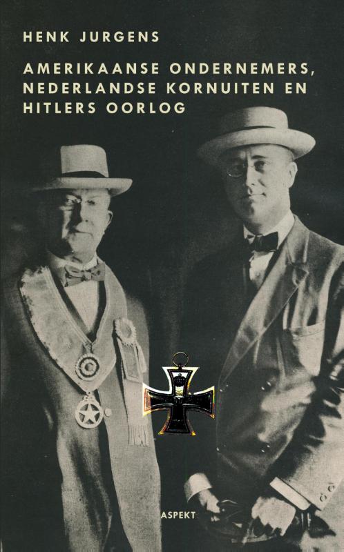 Omslag van Over Amerikaanse bedrijven, Nederlandse kornuiten en Hitlers oorlog