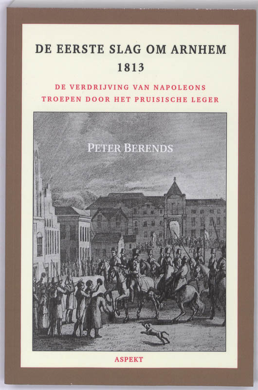 Omslag van De Eerste Slag om Arnhem 1813