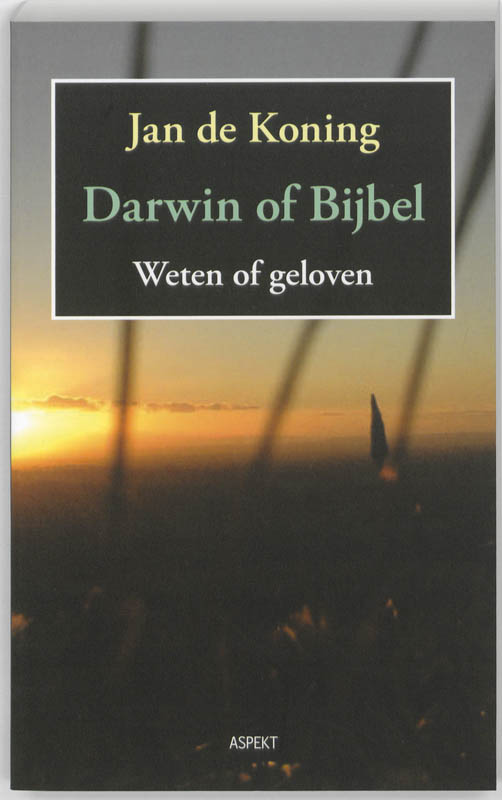 Omslag van Darwin of Bijbel. Weten of geloven
