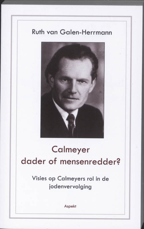 Omslag van Calmeyer, dader of mensenredder? Visies op Calmeyers rol in de jodenvervolging
