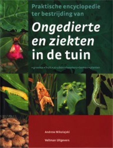 Omslag van Praktische encyclopedie ter bestrijding van ongedierte en ziekten in de tuin