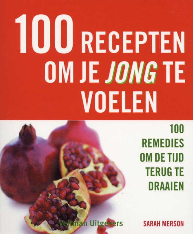 Omslag van 100 recepten om je jong te voelen