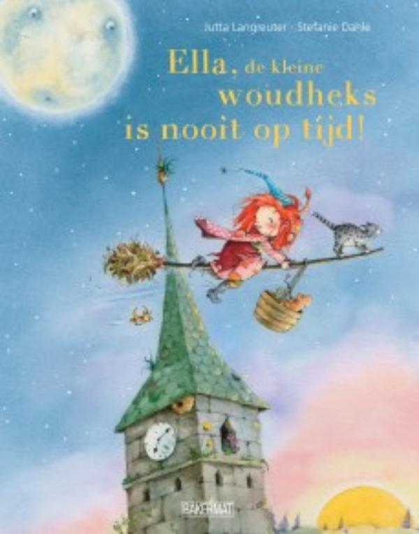 Omslag van Ella de kleine woudheks is nooit op tijd