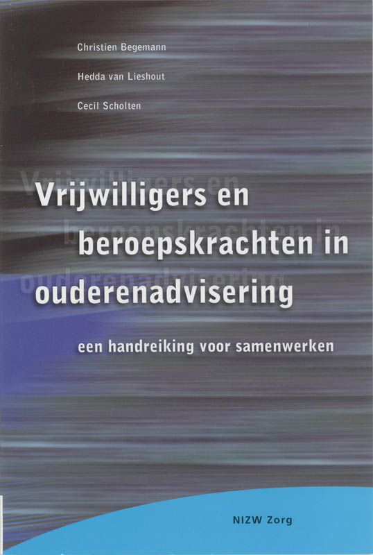 Omslag van Vrijwilligers en beroepskrachten in ouderenadvisering
