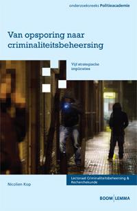 Omslag van Van opsporing naar criminaliteitsbeheersing