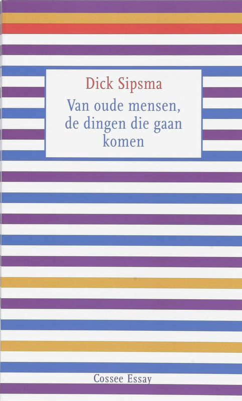 Omslag van Van oude mensen, de dingen die gaan komen
