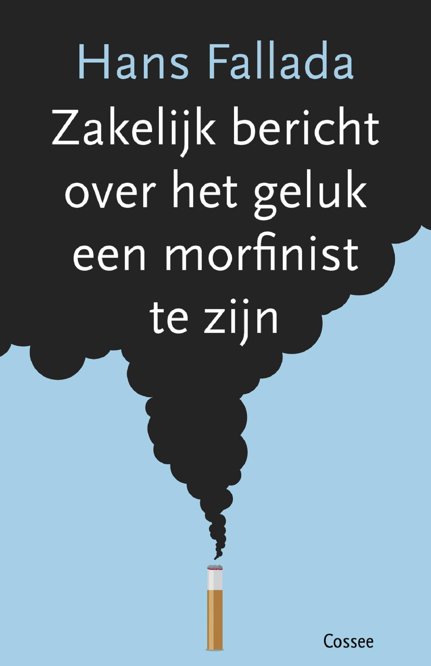Omslag van Zakelijk bericht over het geluk een morfinist te zijn
