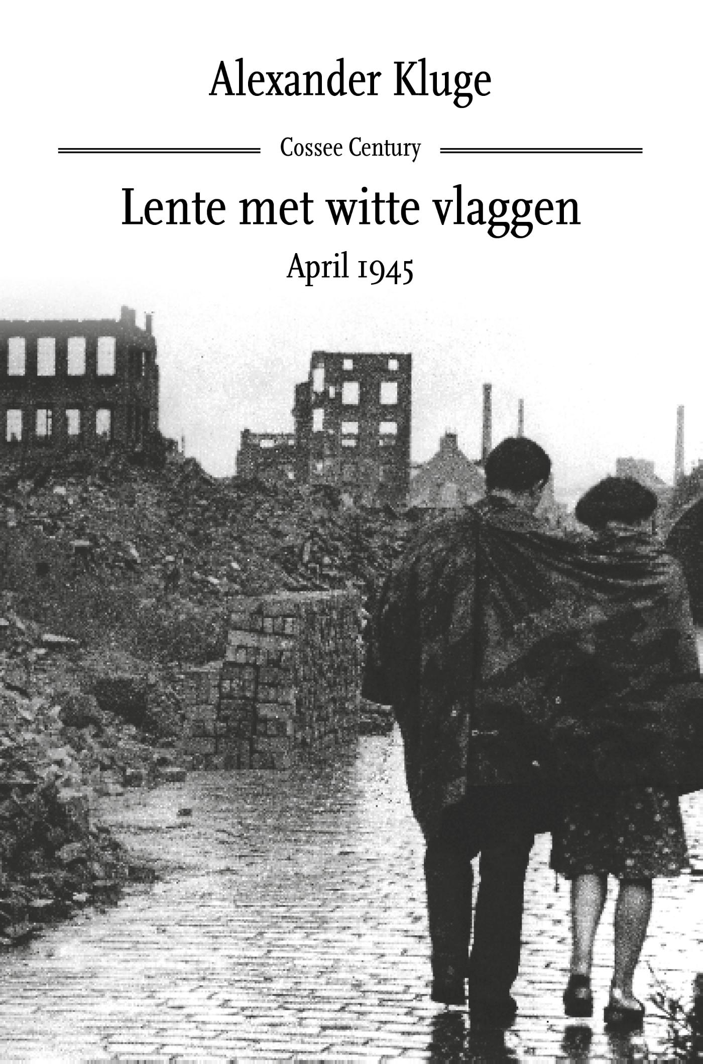 Omslag van Lente met witte vlaggen. April 1945