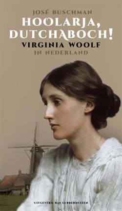 Omslag van Hoolarja, dutchaboch! Virginia Woolf in Nederland