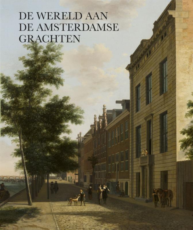 Omslag van De wereld aan de Amsterdamse grachten