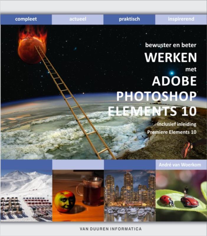Omslag van Bewuster en beter werken met Adobe photoshop elements 10
