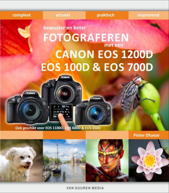 Omslag van Bewuster en beter fotograferen met een Canon EOS 1200D, EOS 100D en EOS 700D