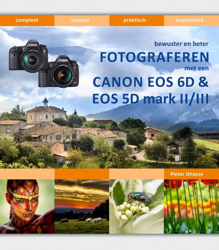 Omslag van Bewuster en beter fotograferen met de Canon EOS 6D en EOS 5D mark II/III
