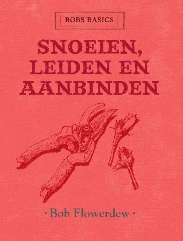 Omslag van Snoeien, leiden en aanbinden